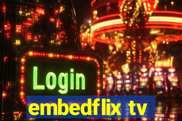embedflix tv